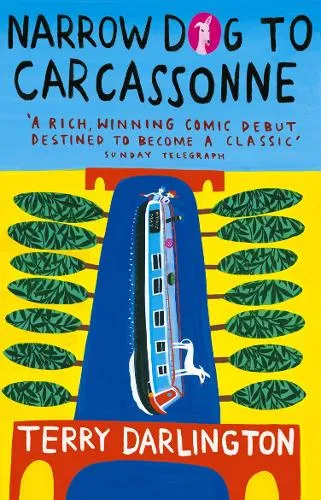 Terry Darlington Narrow Dog To Carcassonne