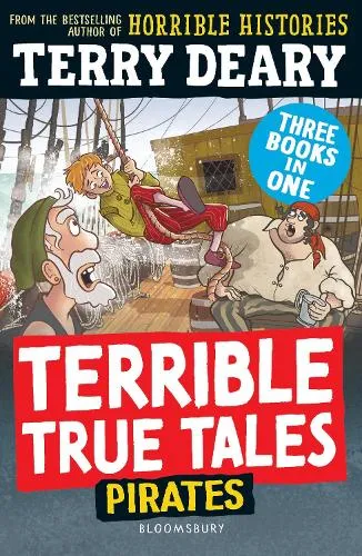 Terry Deary Terrible True Tales: Pirates