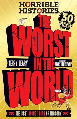 Terry Deary The Worst in the World