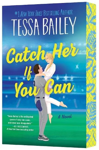 Tessa Bailey Catch Her If You Can UK