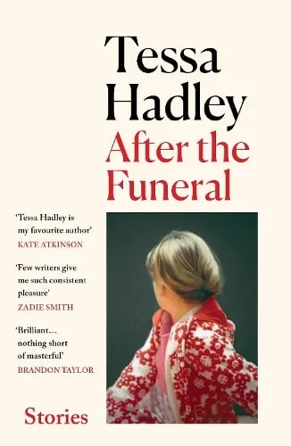 Tessa Hadley After the Funeral