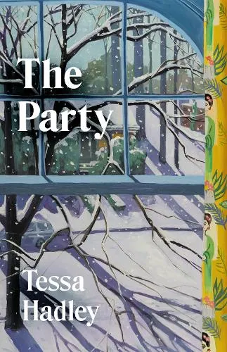 Tessa Hadley The Party
