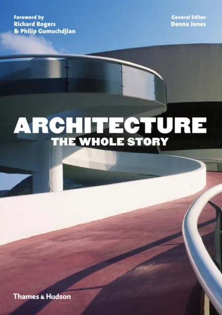 Thames & Hudson Ltd Architecture: The Whole Story