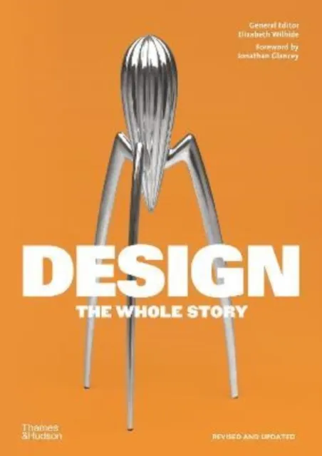 Thames & Hudson Ltd Design: The Whole Story