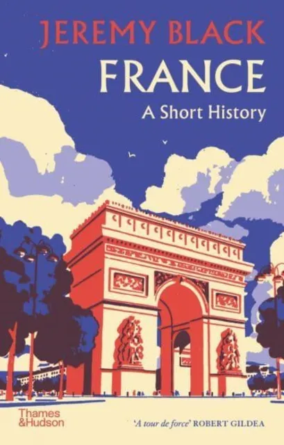 Jeremy Black France: A Short History