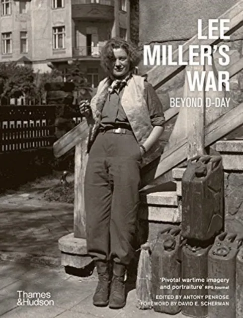Thames & Hudson Ltd Lee Miller'S War : Beyond D-Day