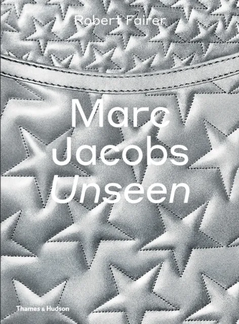 Thames & Hudson Ltd Marc Jacobs: Unseen
