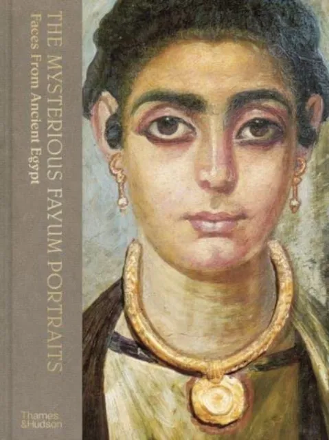 Thames & Hudson Ltd The Mysterious Fayum Portraits : Faces From Ancient Egypt