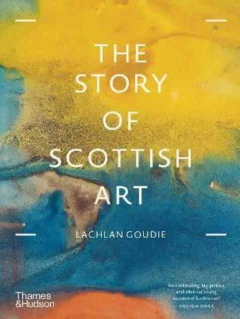 Thames & Hudson Ltd The Story Of Scottish Art
