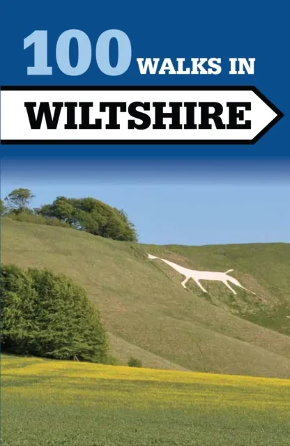 The Crowood Press Ltd 100 Walks In Wiltshire