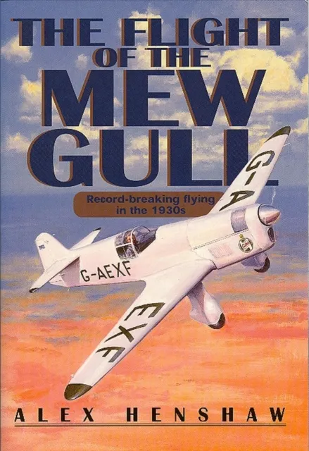 The Crowood Press Ltd Flight Of The Mew Gull : Record-Breaking Flying In The 1930s