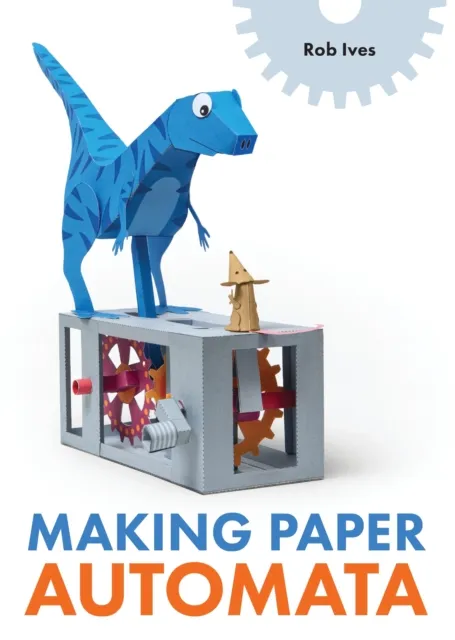The Crowood Press Ltd Making Paper Automata