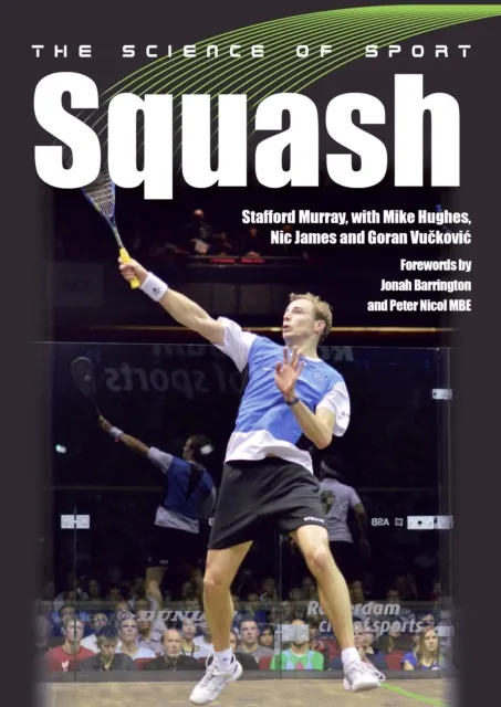 The Crowood Press Ltd The Science Of Sport: Squash