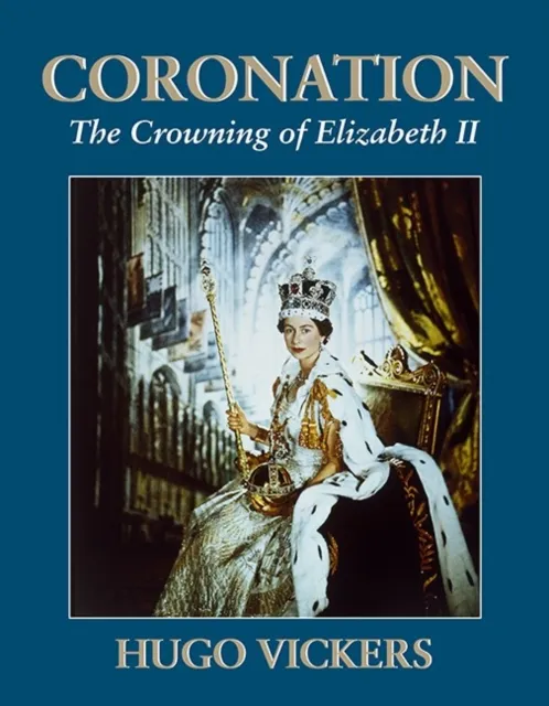 The Dovecote Press Coronation : The Crowning Of Elizabeth Ii