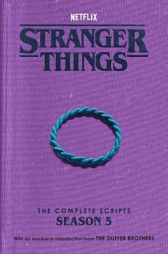 The Duffer Brothers Stranger Things: The Complete Scripts, Season 5