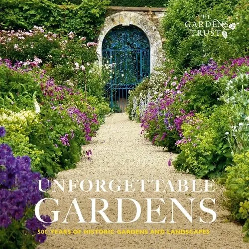 The Gardens Trust Unforgettable Gardens