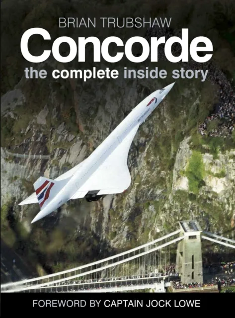 The History Press Ltd Concorde: The Complete Inside Story