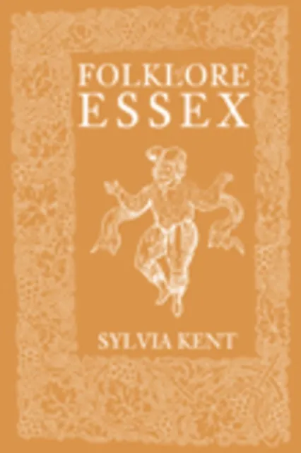 The History Press Ltd Folklore Of Essex
