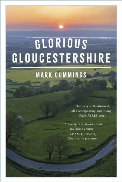 The History Press Ltd Glorious Gloucestershire