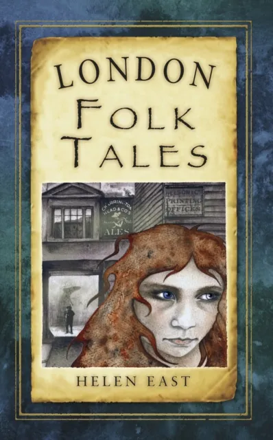 The History Press Ltd London Folk Tales