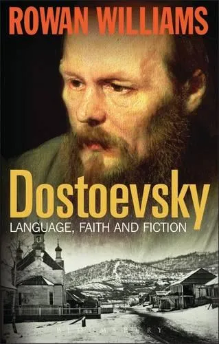 The Rt Hon Rowan Williams Dostoevsky