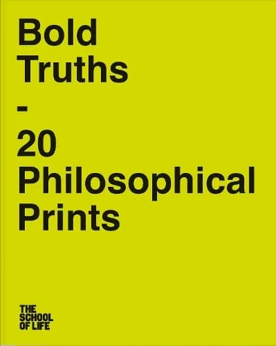 The School of Life Bold Truths