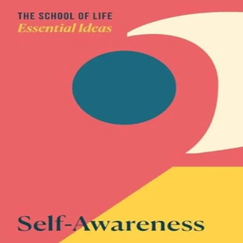 The School of Life Essential Ideas 2: Self-Awareness Paperback Book Multicolor