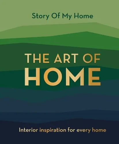 The Story Of My Home Team Story Of My Home: The Art of Home