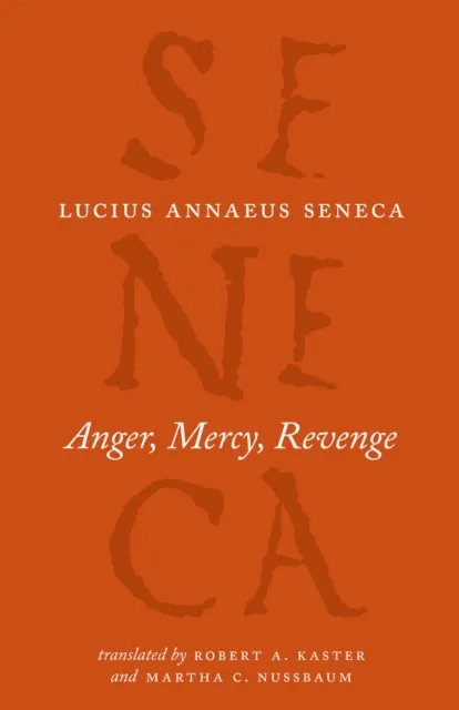 The University of Chicago Press Anger, Mercy, Revenge