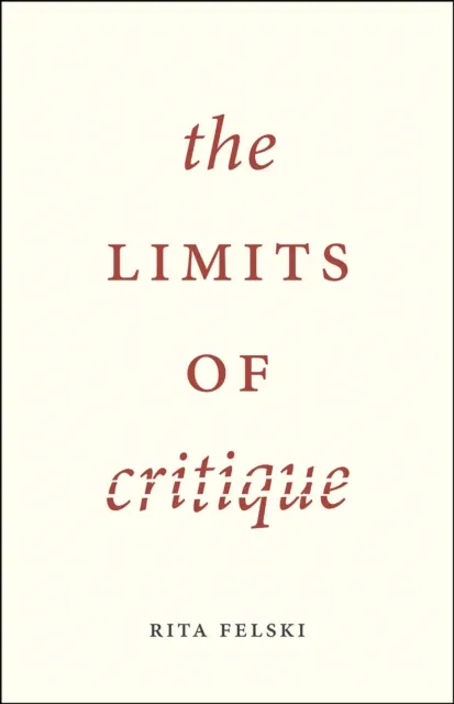 The University of Chicago Press The Limits Of Critique