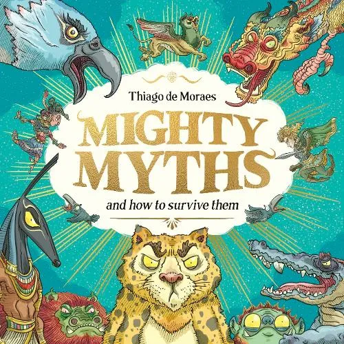 Thiago de Moraes Mighty Myths (HB)