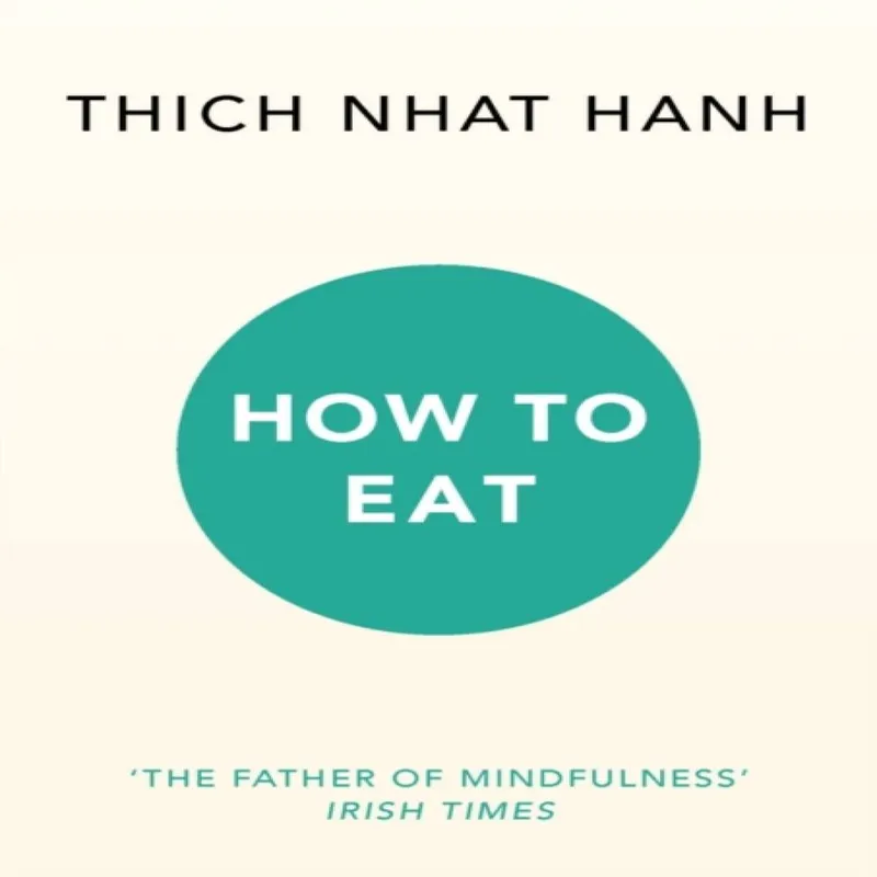 Thich Nhat Hanh How to Eat