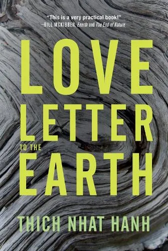 Thich Nhat Hanh Love Letter to the Earth