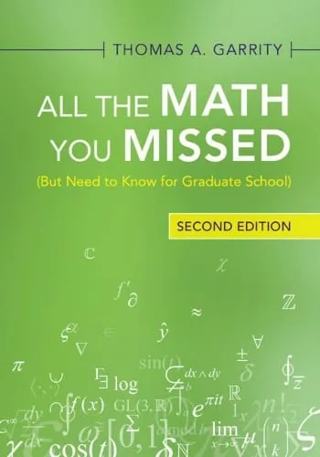 Thomas A. Garrity All the Math You Missed