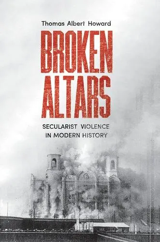 Thomas Albert Howard Broken Altars