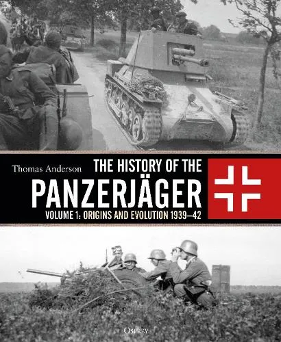 Thomas Anderson The History of the Panzerjäger