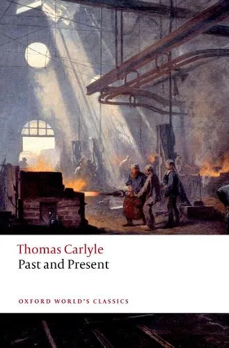 Thomas Carlyle Past and Present
