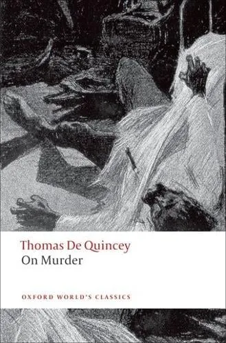 Thomas De Quincey On Murder
