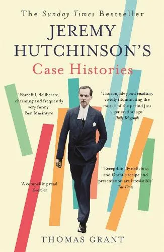 Thomas Grant Jeremy Hutchinson's Case Histories