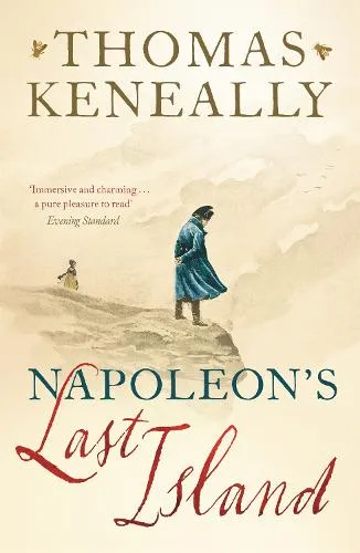Thomas Keneally Napoleon's Last Island