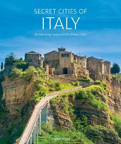 Thomas Migge Secret Cities of Italy