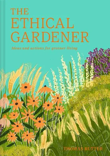 Thomas Rutter The Ethical Gardener
