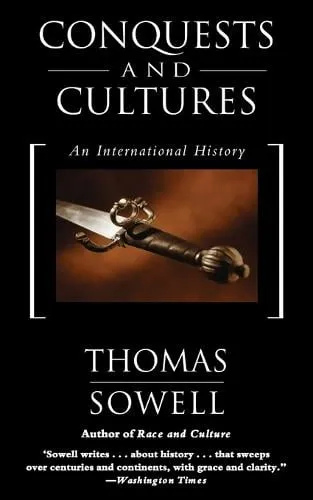 Thomas Sowell Conquests and Cultures