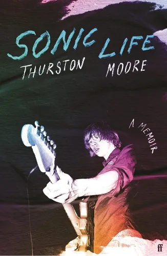 Thurston Moore Sonic Life
