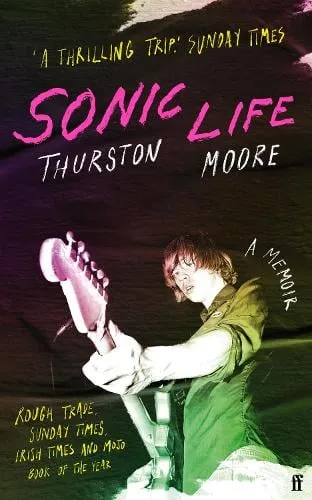 Thurston Moore Sonic Life