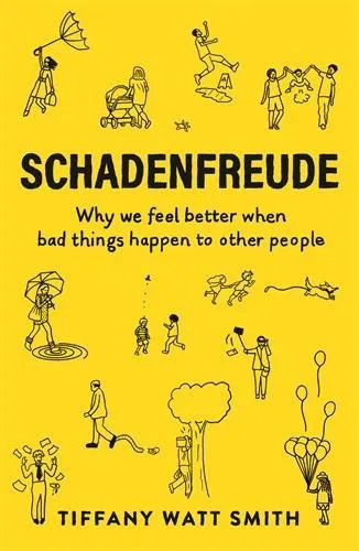 Tiffany Watt Smith Schadenfreude
