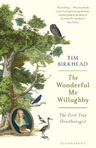 Tim Birkhead The Wonderful Mr Willughby