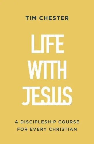 Tim Chester Life with Jesus