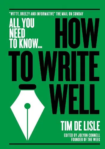 Tim de Lisle How to Write Well