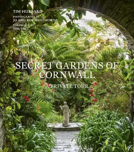 Tim Hubbard Secret Gardens of Cornwall